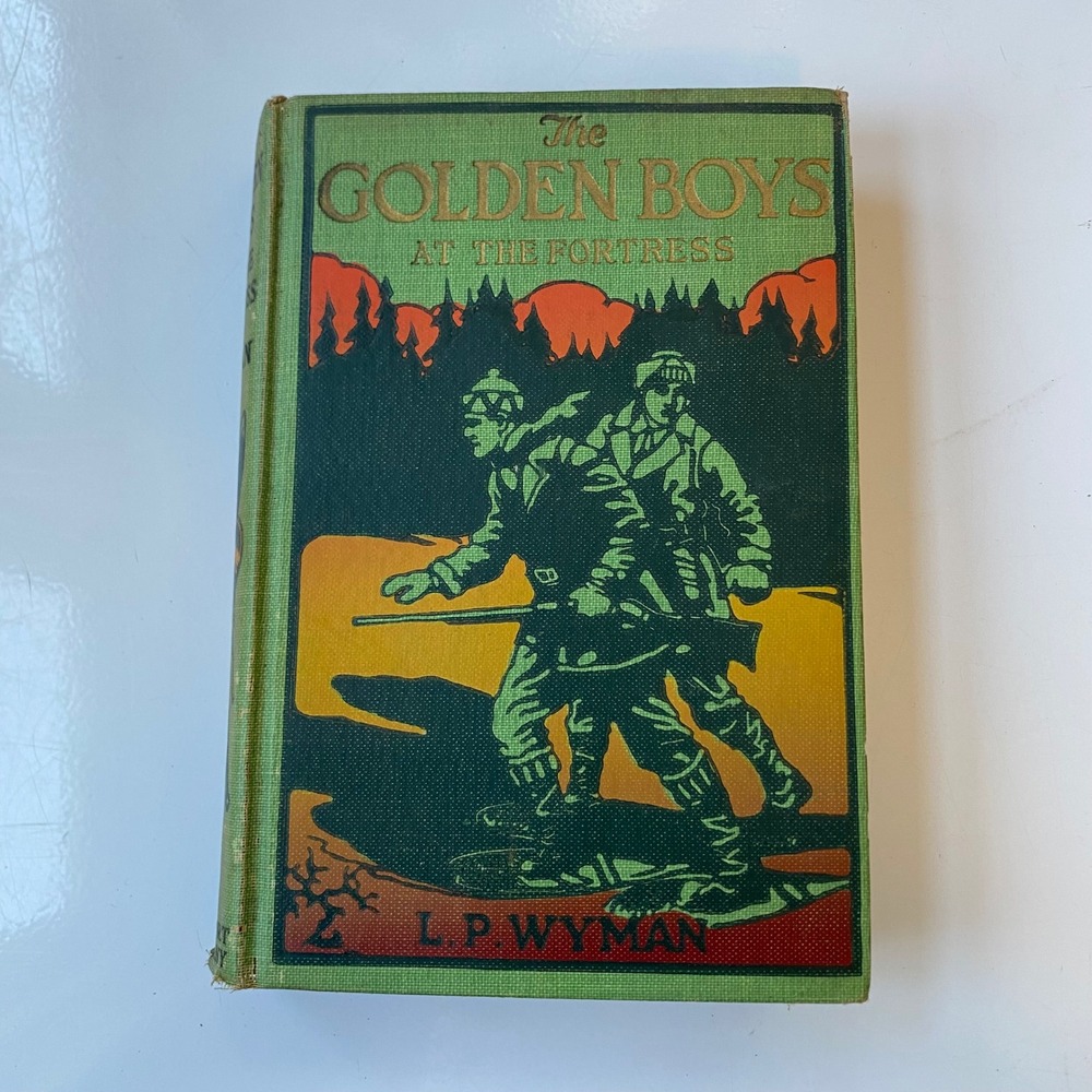 The Golden Boys at the Fortress by LP Wyman Vintage Hardcover AL Burt Co Book